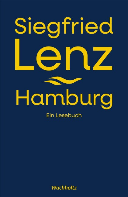 Hamburg - Ein Lesebuch von Siegfried Lenz