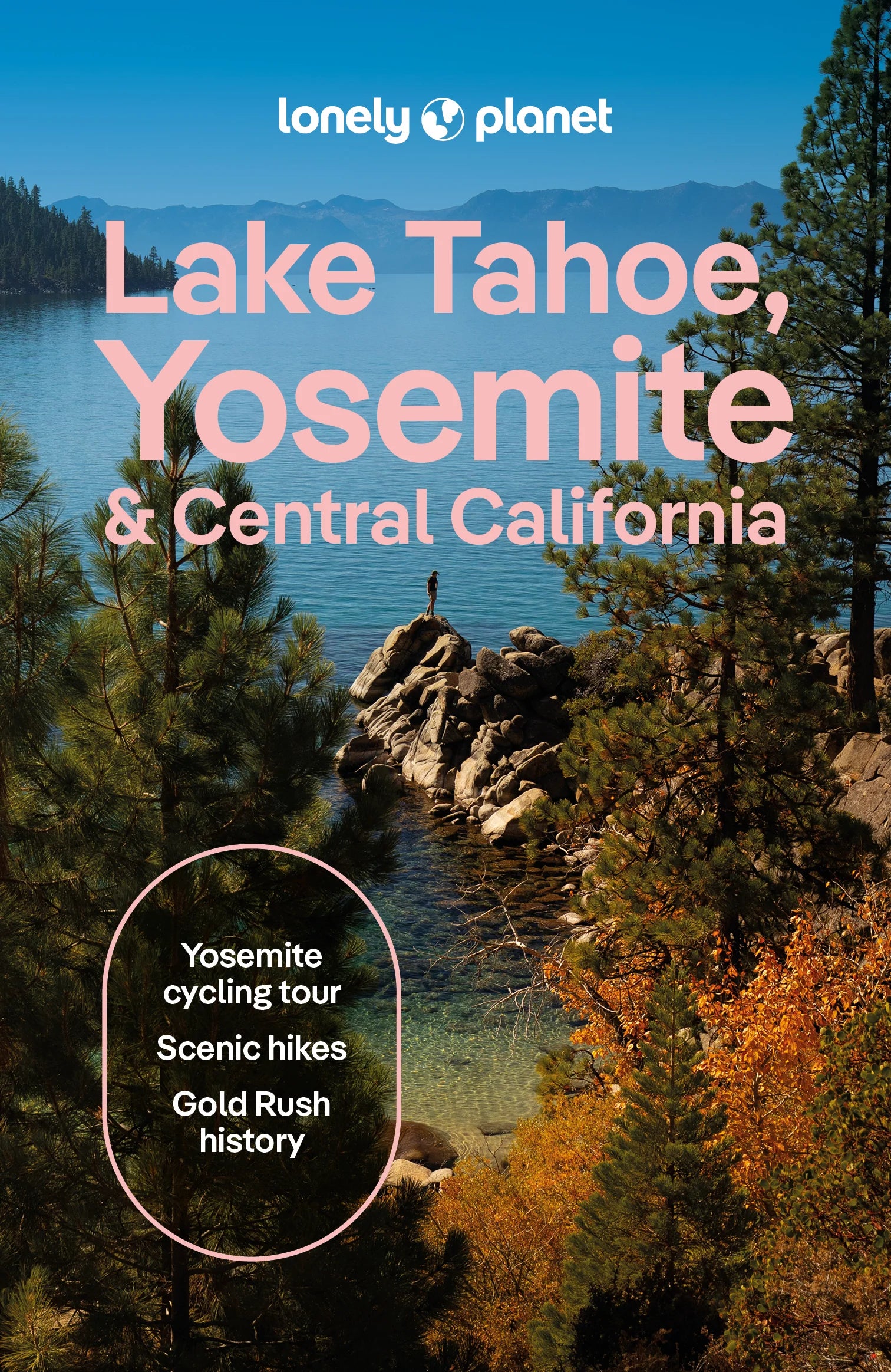 Lake Tahoe, Yosemite and Central California - Lonely Planet