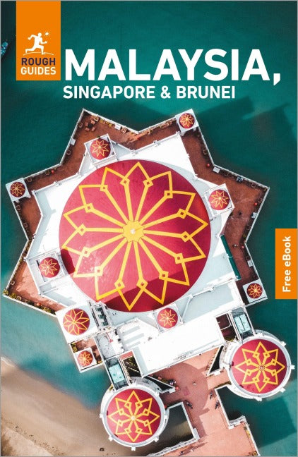 The Rough Guide to Malaysia, Singapore & Brunei