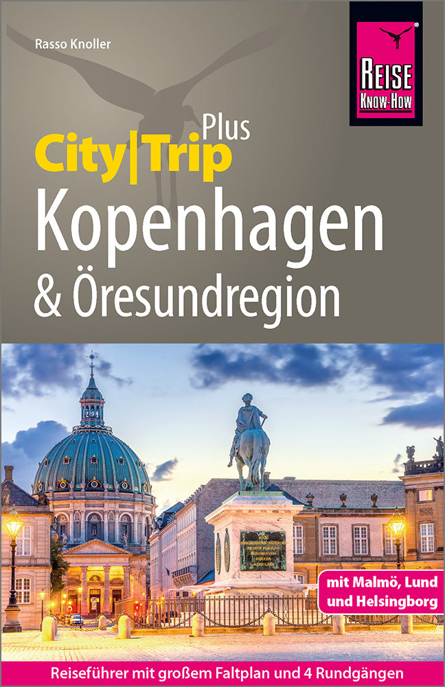 Kopenhagen CityTrip PLUS mit Malmö, Helsingborg & Öresund-Region - Reise Know-How