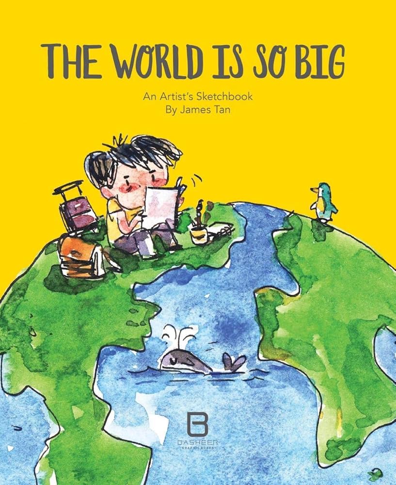 The World is So Big - An Artist's Sketchbook. James Tan