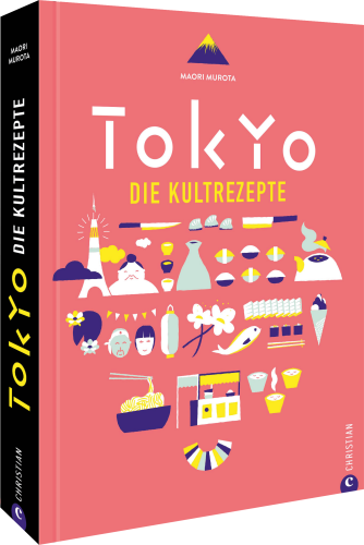 Tokio - Die Kultrezepte