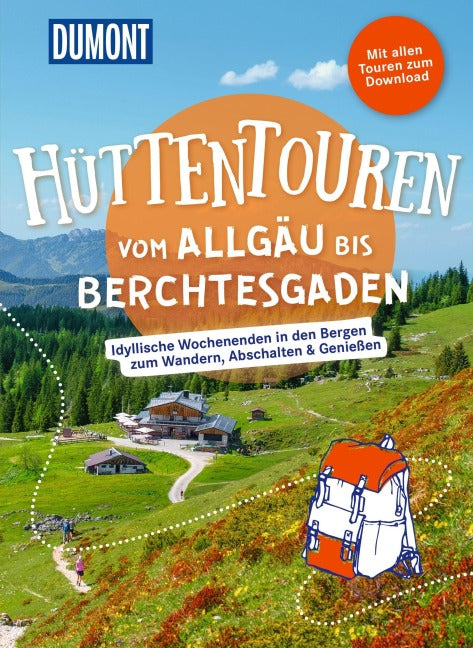 Hüttentouren vom Allgäu bis Berchtesgaden