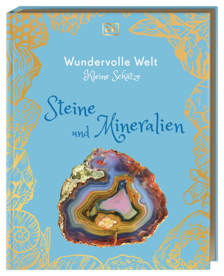 Wundervolle Welt - Kleine Schätze: Steine und Mineralien