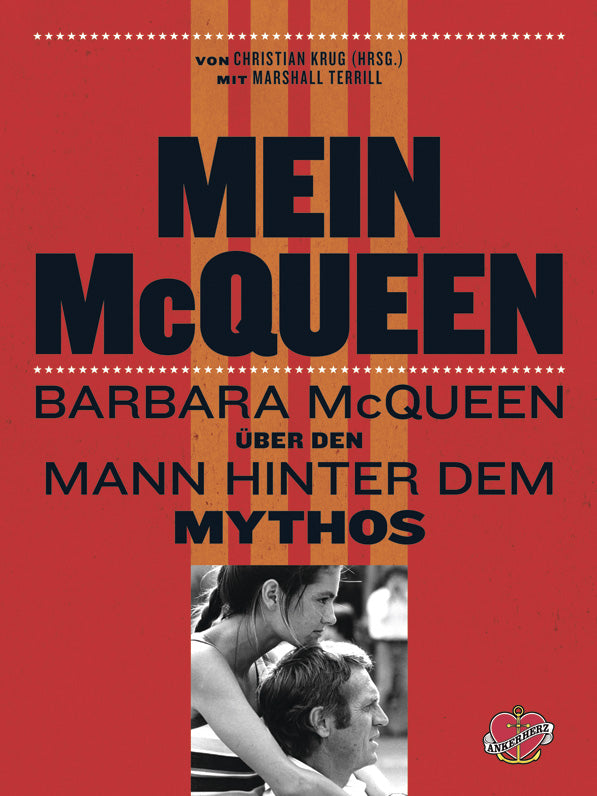 MEIN MCQUEEN - Barbara McQueen über den Mann hinter dem Mythos von Christian Krug (Hrsg.) mit Marshall Terrill