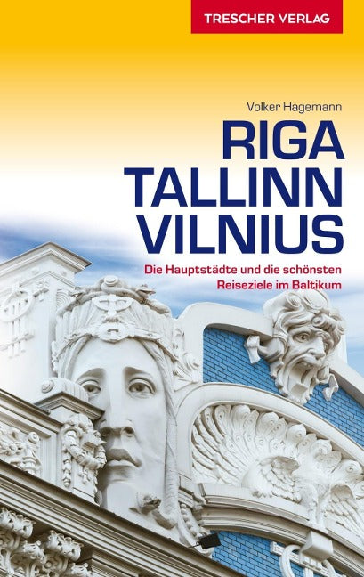 Riga, Tallinn, Vilnius - Trescher Verlag