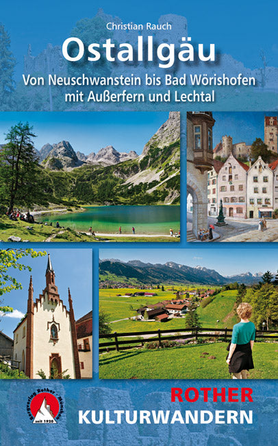 Kulturwandern Ostallgäu - Rother Wanderbuch