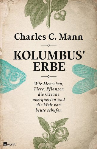 Kolumbus' Erbe von Charles C. Mann