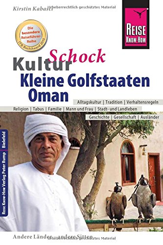 KulturSchock Kleine Golfstaaten / Oman