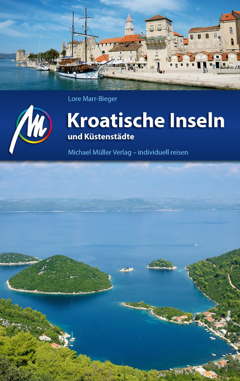 Kroatische Inseln und Küstenstädte - Michael Müller