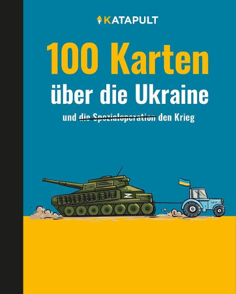 100 Karten über die Ukraine und den Krieg - Katapult Verlag