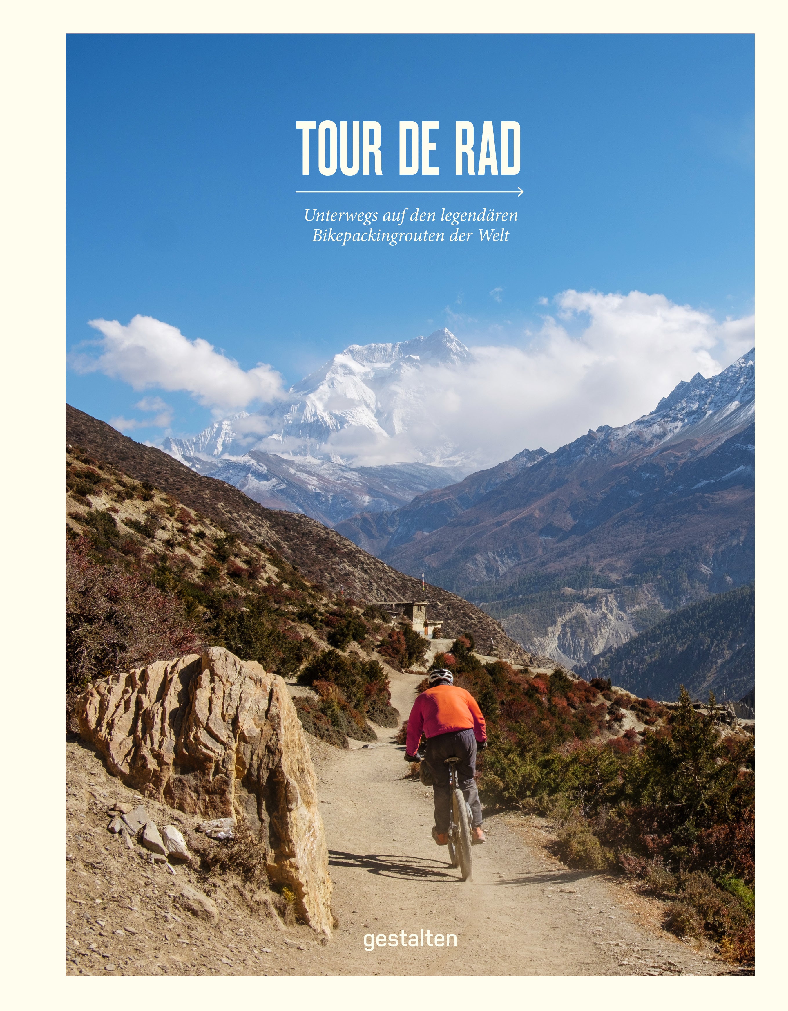Tour de Rad - Unterwegs auf den legendären Fahrrad-Routen der Welt