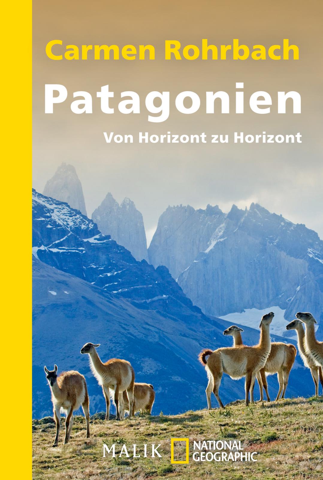 Patagonien - Von Horizont zu Horizont