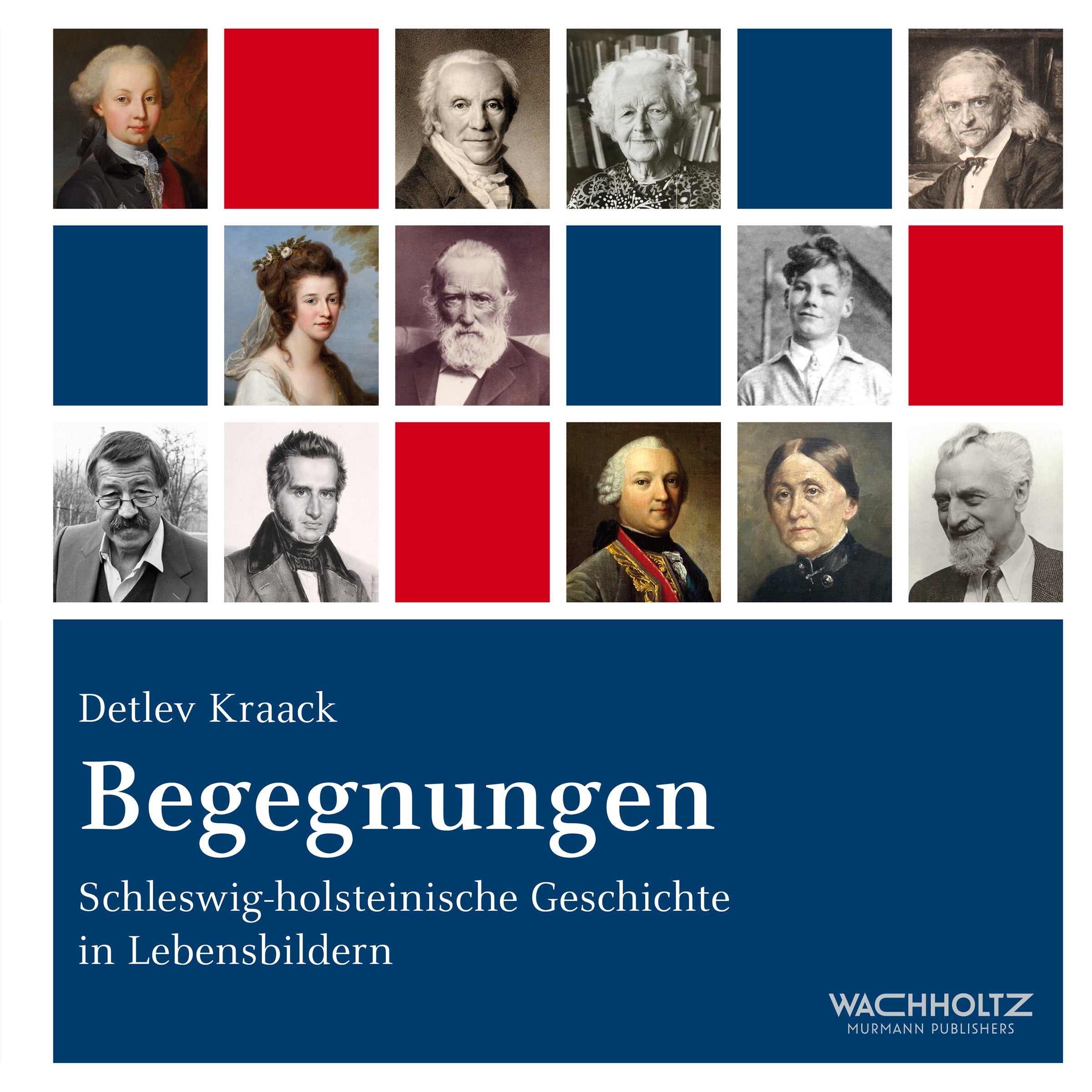 Begegnungen - Schleswig-Holsteinische Geschichte in Lebensbildern
