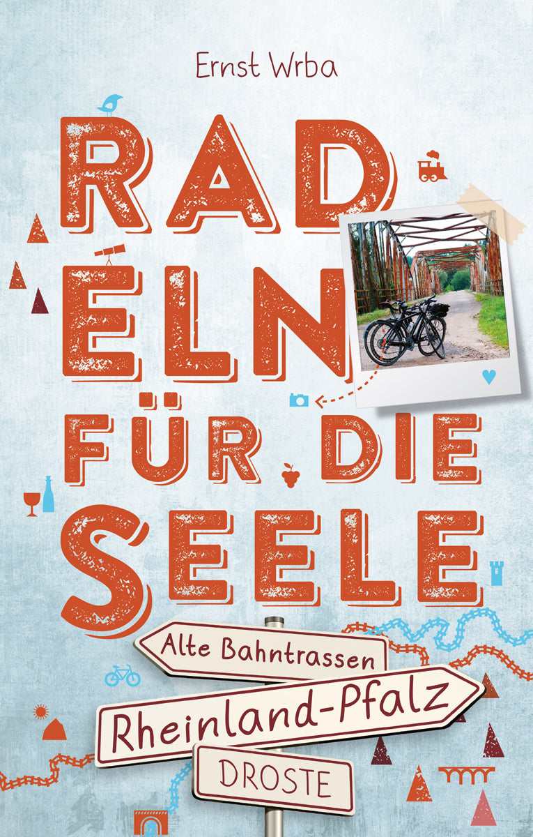 Rheinland-Pfalz – Alte Bahntrassen. Radeln für die Seele