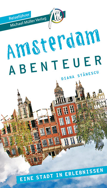 Amsterdam Stadtabenteuer - Michael Müller Verlag
