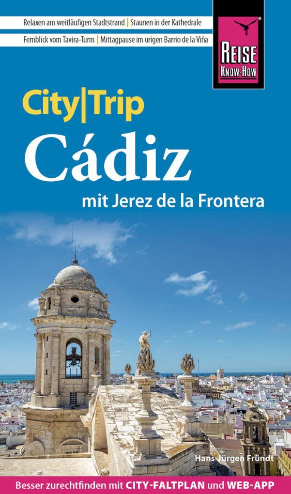 Cádiz mit Jerez de la Frontera - CityTrip Reise Know-How