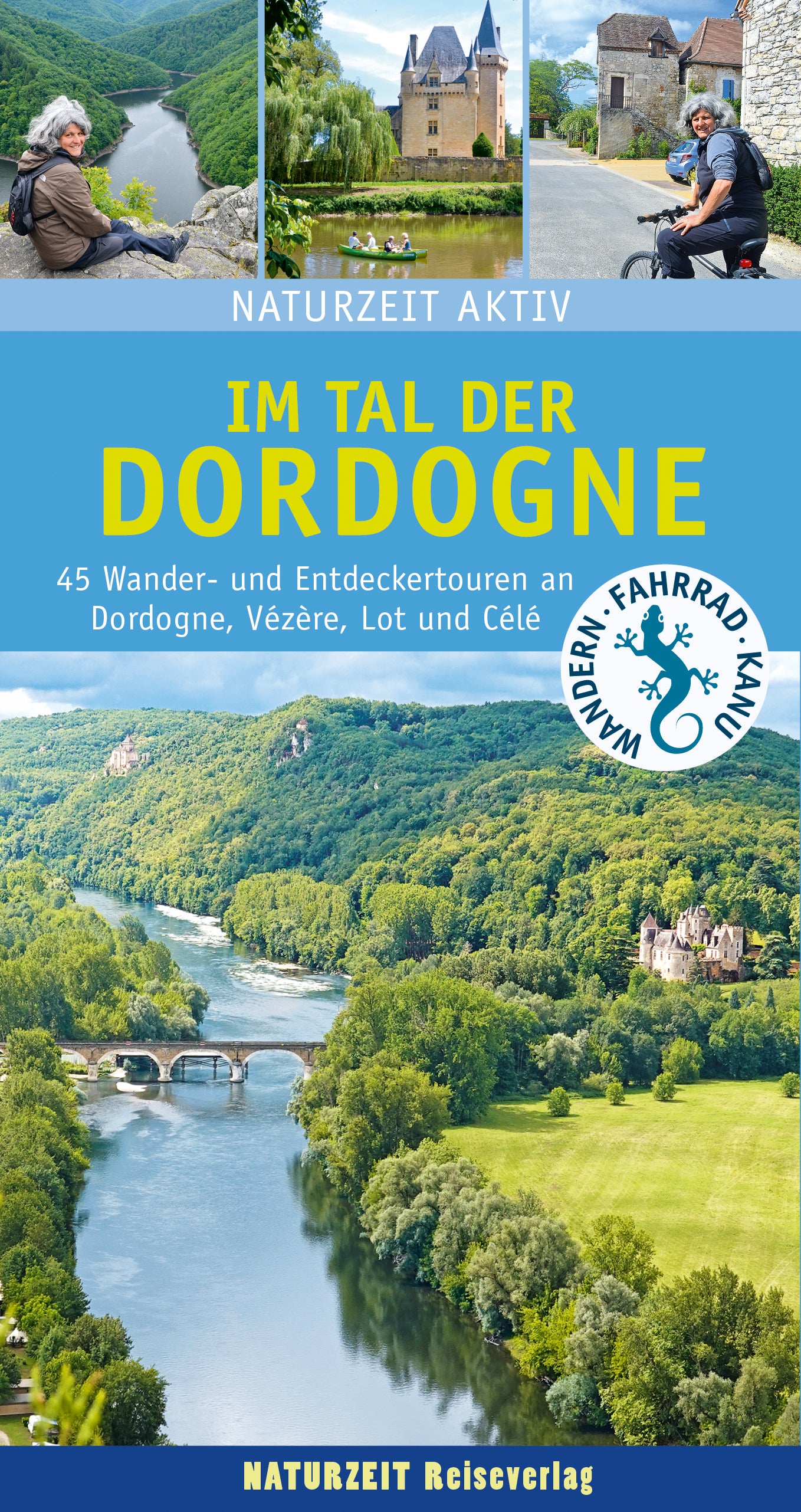 Naturzeit aktiv: Im Tal der Dordogne - Naturzeit Reiseverlag