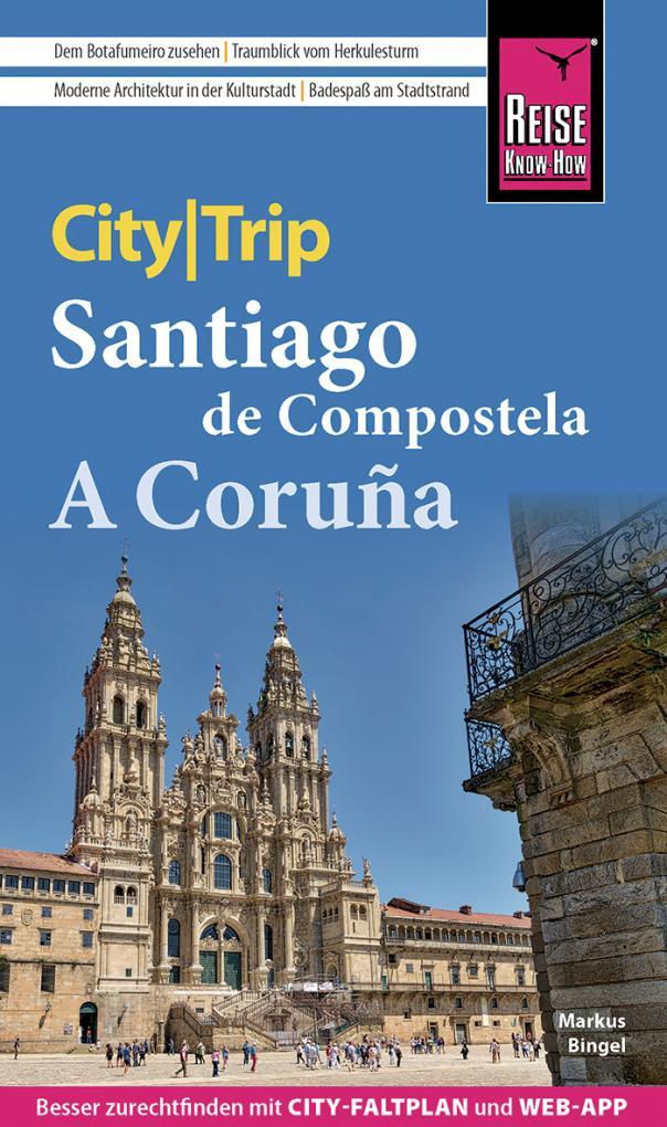 Santiago de Compostela und A Coruña - CityTrip Reise Know-How