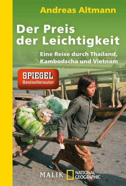 Der Preis der Leichtigkeit - Eine Reise durch Thailand, Kambodscha und Vietnam