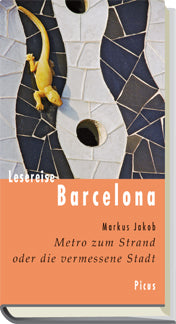 Lesereise Barcelona: Metro zum Strand oder die vermessene Stadt