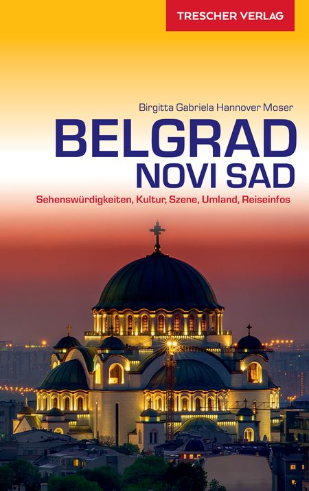Belgrad, Novi Sad - Trescher Verlag