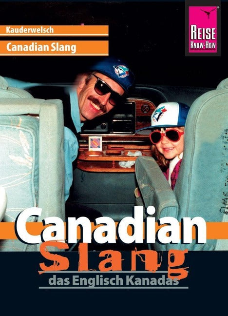 Canadian Slang - das Englisch Kanadas Kauderwelsch Buch - Reise know-how