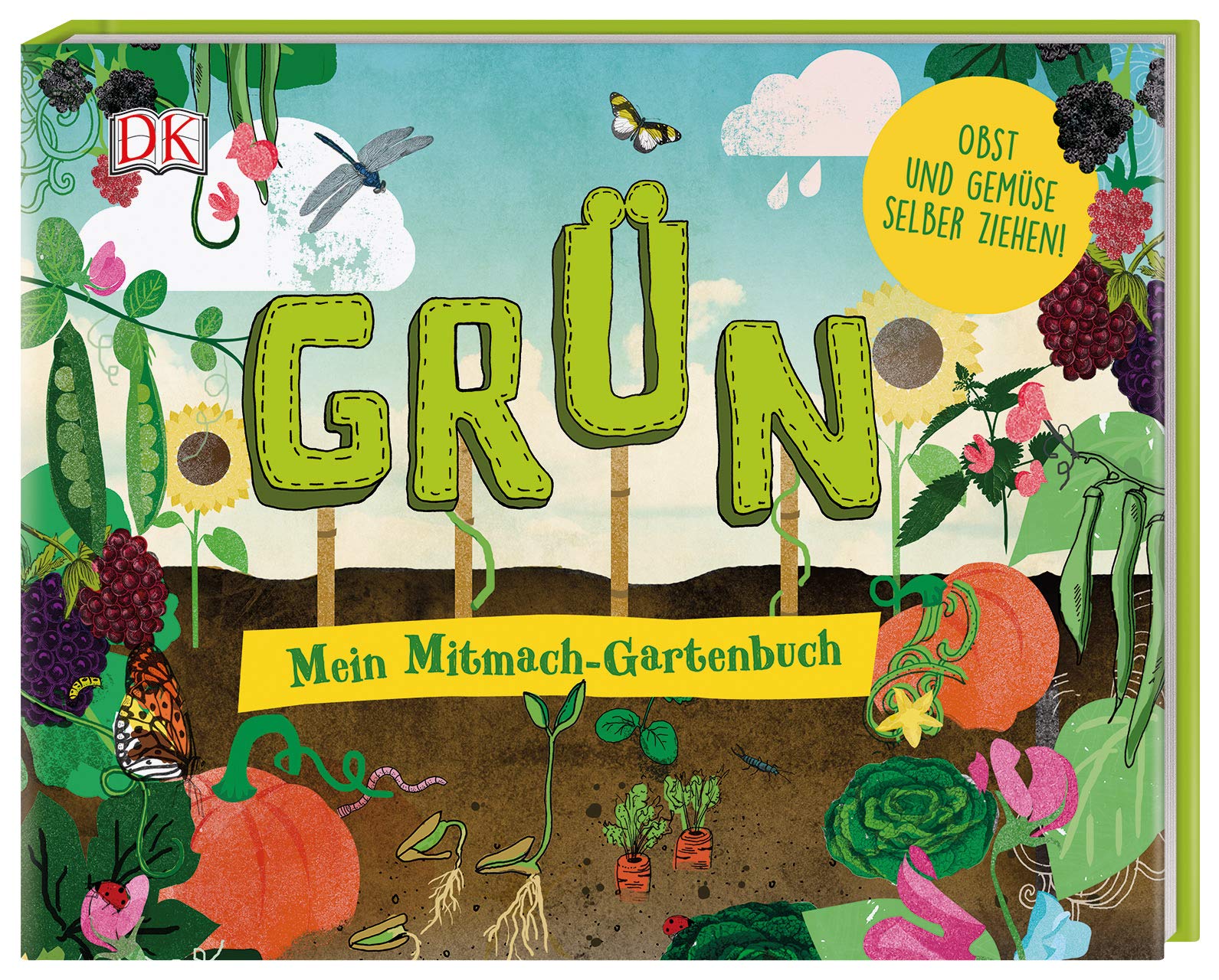 Grün - Mein Mitmach-Gartenbuch Obst und Gemüse selber ziehen!