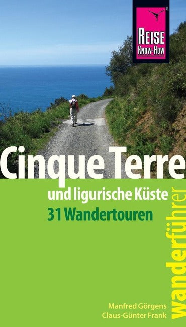 Wanderführer Cinque Terre und ligurische Küste (31 Wandertouren) - Reise know-how