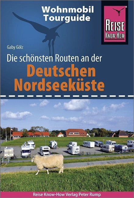 Wohnmobil-Tourguide Deutsche Nordseeküste mit Hamburg und Bremen - Reise know-how