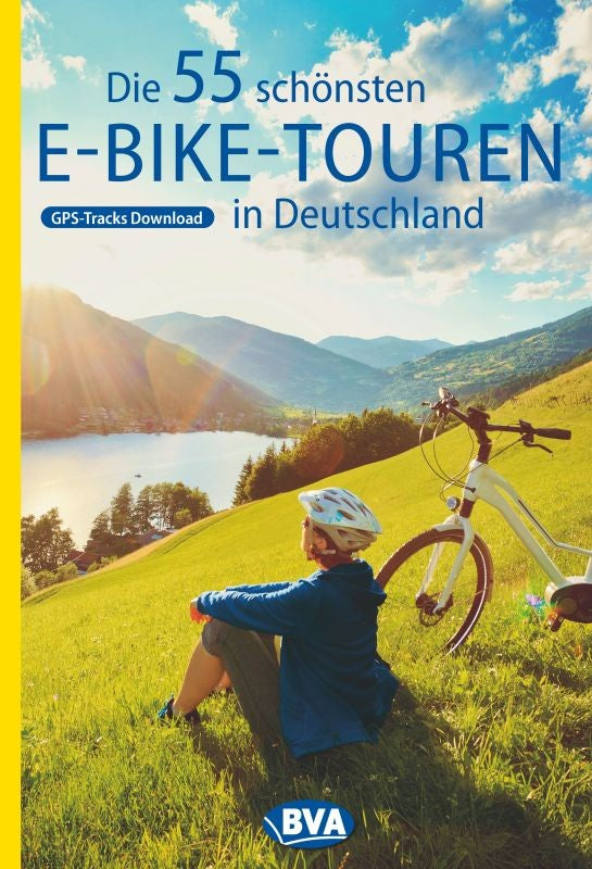 Die 55 schönsten E-Bike-Touren in Deutschland - BVA