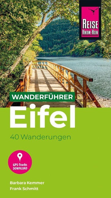 Eifel : 40 Wanderungen - Reise Know-How Wanderführer