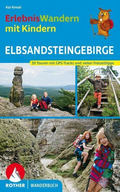 ErlebnisWandern mit Kindern Elbsandsteingebirge - Rother Wanderführer