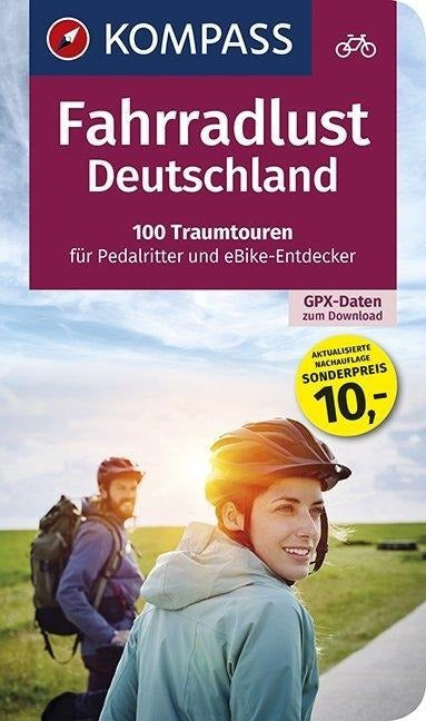Fahrradlust Deutschland: 100 Traumtouren für Pedalritter und E-Bike-Entdecker - Kompass Radführer