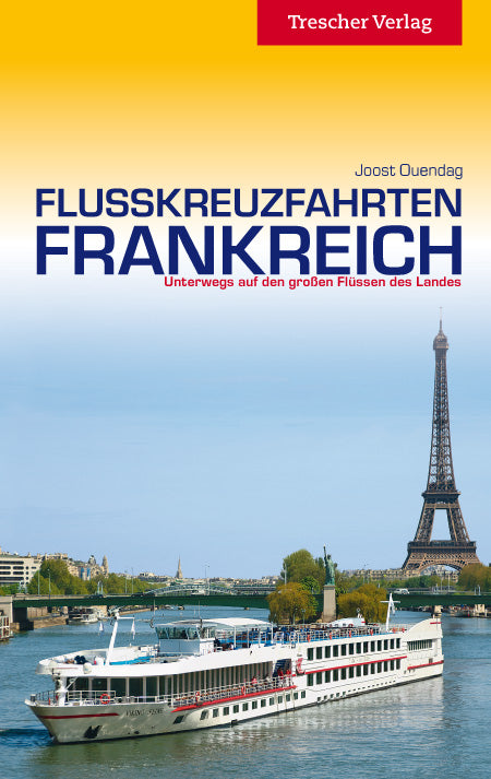 Flusskreuzfahrten Frankreich - Trescher-Verlag