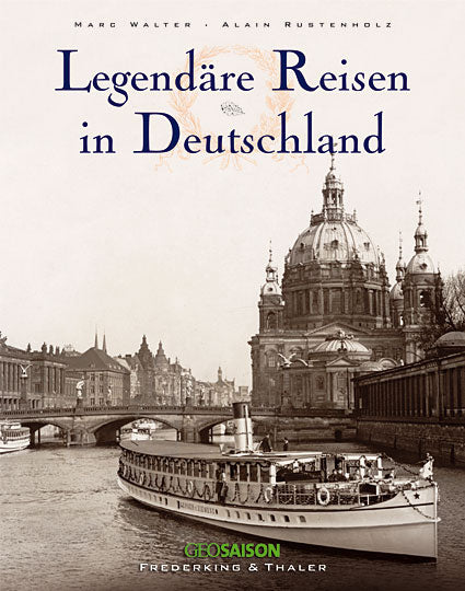 Legendäre Reisen in Deutschland
