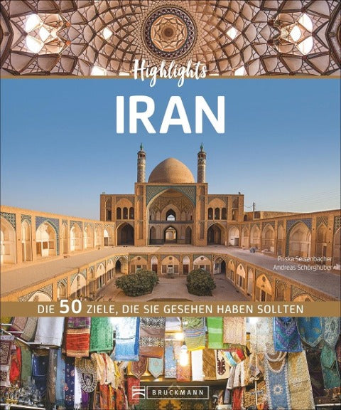 Highlights Iran - Die 50 Ziele, die Sie gesehen haben sollten