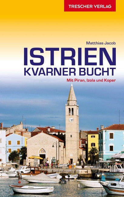 Istrien und Kvarner Bucht - Trescher Verlag