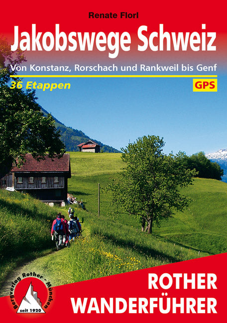 Jakobswege in der Schweiz - Rother Wanderführer
