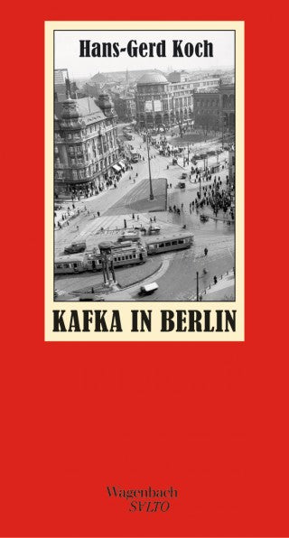 Kafka in Berlin - Eine historische Stadtreise