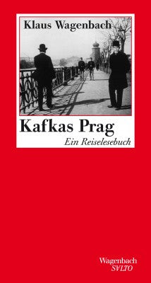 Kafkas Prag - Ein Reiselesebuch