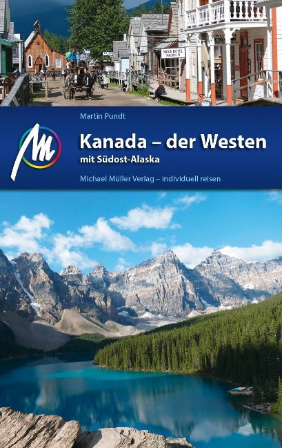 Kanada – der Westen mit Südost-Alaska - Michael Müller