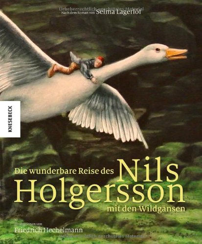 Die wunderbare Reise des Nils Holgersson mit den Wildgänsen von Selma Lagerlöf