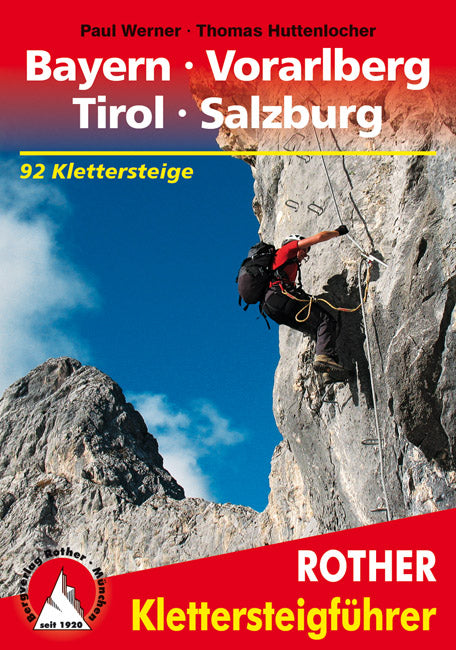 Klettersteige Bayern · Vorarlberg · Tirol · Salzburg - Rother Wanderführer