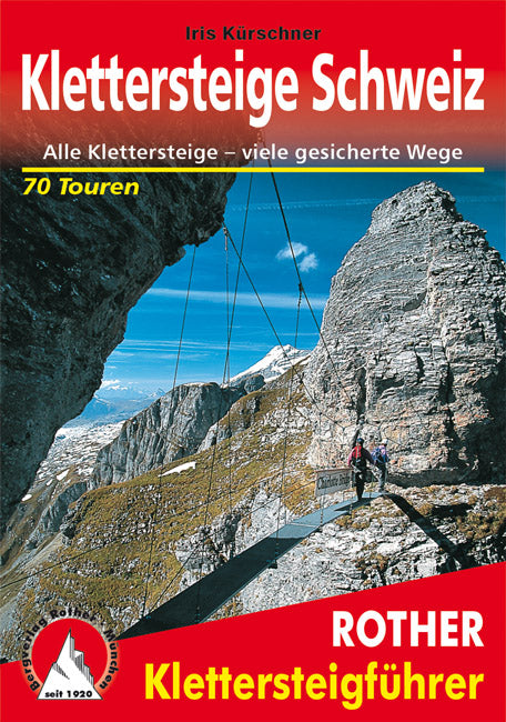 Klettersteige Schweiz **Neuauflage erscheint im Juni 2022** - Rother Wanderführer