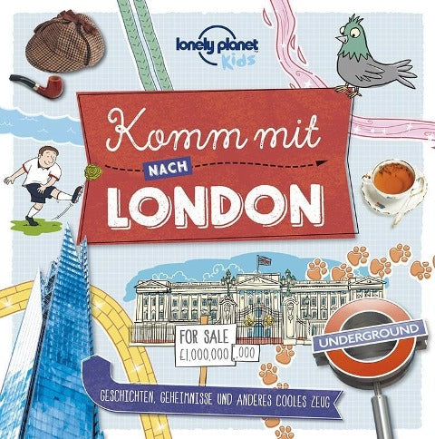 Komm mit nach London - Lonely Planet Kinderreiseführer (Lonely Planet Kids)