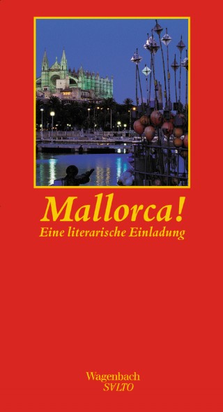 Mallorca! Eine literarische Einladung