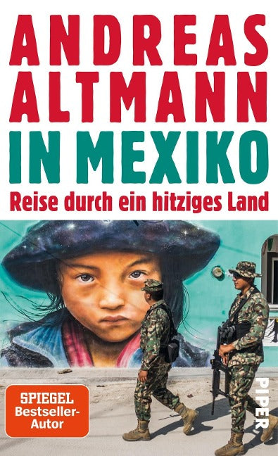 In Mexiko: Reise durch ein hitziges Land von Andreas Altmann