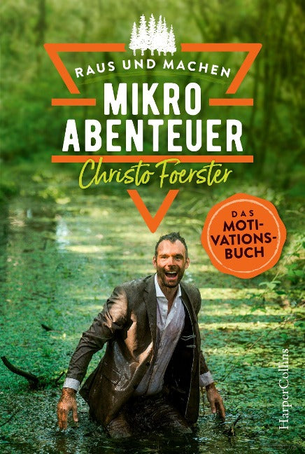 Mikroabenteuer - Das Motivationsbuch von Christo Foerster