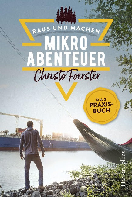Mikroabenteuer - Das Praxisbuch von Christo Foerster